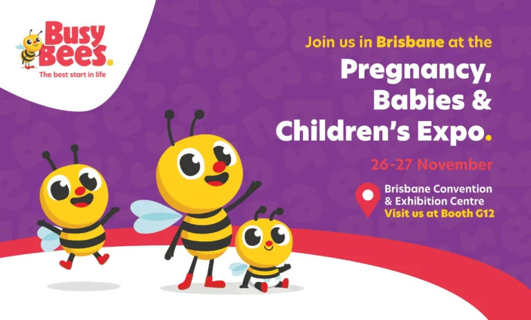 Cartoon bees promoting the Pregnancy, Babies & Children's Expo held on 26-27 November at Brisbane Convention & Exhibition Centre. Busy Bees logo in top left corner highlights their commitment to early learning and childcare.