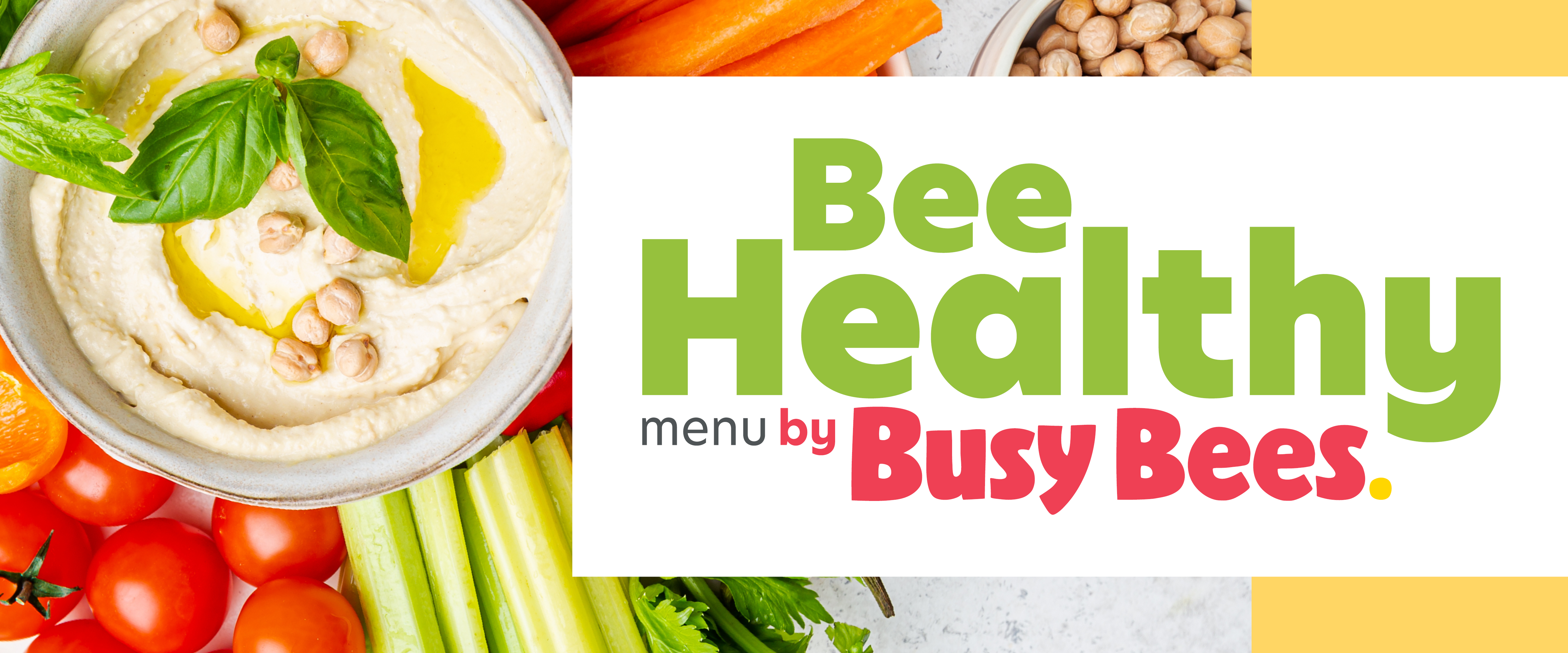 Dip with sliced vegetable with overlay text saying "Bee Healthy Menu by Busy Bees"