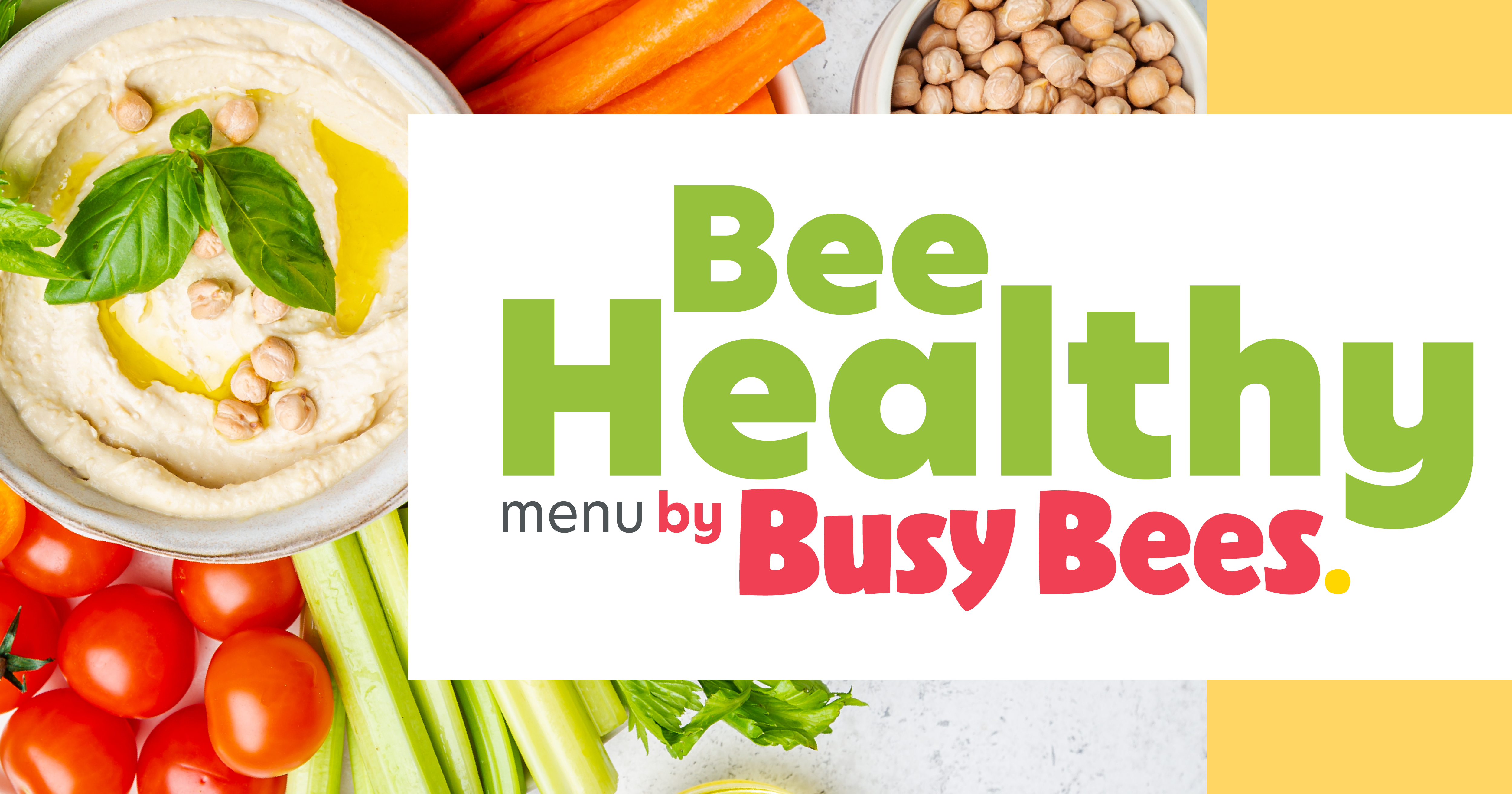Dip with sliced vegetable with overlay text saying "Bee Healthy Menu by Busy Bees"